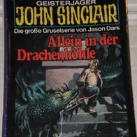John Sinclair (Bastei) Nr. 233 * Allein in der Drachenhöhle* 1. AUFLAGe