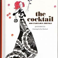 The Cocktail 200 Fabulous Drinks von Jane Rocca (2011, Hardcover) - sehr gut -