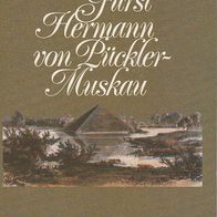 Fürst Hermann von Pückler Muskau Ausgewählte Werke II. Ekkard Haack, Heinz Ohff