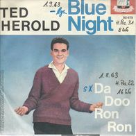 s 7" * * TED HEROLD * * Da doo ron ron * * TOP HIT 1963 * *
