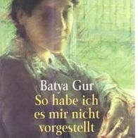 Batya Gur - So habe ich es mir nicht vorgestellt