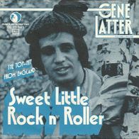 Gene Latter - Sweet Little Rock ´N´ Roller - 7" - Young Blood DL 25 641 (D) 1974
