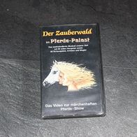 Der Zauberwald, im Pferde-Palast, das spektakuläre Musical, VHS