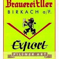 ALT ! Bieretikett Brauerei Eller Untersiemau-Birkach am Forst Lkr. Coburg Oberfranken