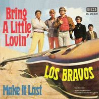 Los Bravos - Bring A Little Lovin´ / Make It Last - 7" - Decca DL 25 331 (D) 1968