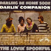 Lovin´ Spoonful - Darling Be Home Soon / Darlin´ Companion -7"- Kama Sutra 618 015(D)