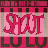 Lulu - Shout 1986 Re-Recording - 7" - Jive 6.14657 (D) 1986
