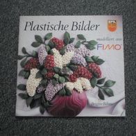 Plastische Bilder modelliert aus FIMO (M#)