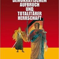 Zwischen demokratischem Aufbruch und totalitärer Herrschaft * Buchners Kolleg Geschic