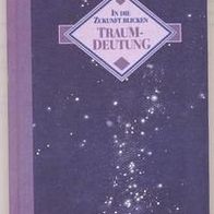 In die Zukunft blicken- Traumdeutung