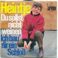 Heintje - Du sollst nicht weinen / Ich bau dir ein Schloß 7" mit Bildcover