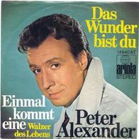 Peter Alexander - Das Wunder bist du 7" mit Bildcover