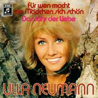 7"NEUMANN, Ulla · Für wen macht ein Mädchen sich schön (Very RAR 1972)
