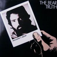 Richard T. Bear - The Bear truth