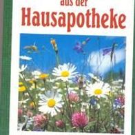 Naturrezepte aus der Hausapotheke