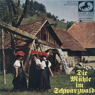 7"Die Mühle im Schwarzwald (EP RAR 1965)