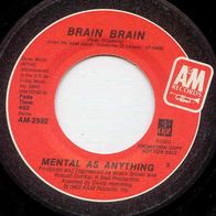 Brain Brain - Mental as anything US 7" Promo 80er