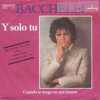 Eurovision 7"BACCHELLI · Y Solo Tu (RAR 1981)