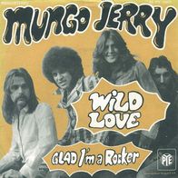 7"MUNGO JERRY · Wild Love (RAR 1973)