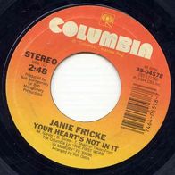 Janie Fricke - Your heart´s not in it 7" Country