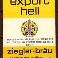ALT ! Bieretikett Ziegler Bräu Mainburg Lkr. Kelheim Niederbayern Bayern