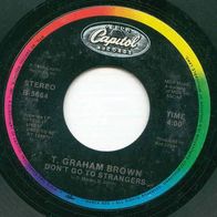 T. Graham Brown - Don´t go to stranger US 7" Country