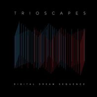 Trioscapes - Digital Dream Sequence CD neu S/ S