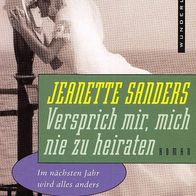 Jeanette Sanders: "Versprich mir, mich nie zu heiraten"