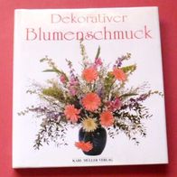 Dekorativer Blumenschmuck Blumen Deko Floristik