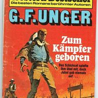 Western Bestseller Nr. 113 Zum Kämpfer geboren von G.F. Unger Bastei Verlag