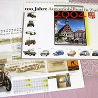 100 Jahre Automobilbau Zwickau * Kalender 2004 wieder verwendbar 2032 / 2060