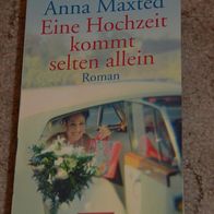 Eine Hochzeit kommt selten allein" Buch von Anna Maxted