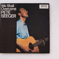 Pete Seeger - We Shall Overcome, LP - Amiga1978