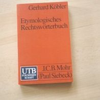 Etymologisches Rechtswörterbuch v. Gerhard Köbler