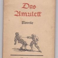 Novelle von Conrad Fredinand Meyer " Das Amulett"