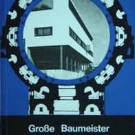 Große Baumeister. Leben und Werk * Emil Betzler (Bearb.) * TB