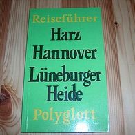Reiseführer Harz Hannover Lüneburger Heide