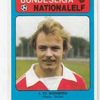 Americana Bundesliga / Nationalelf Klaus Täuber 1. FC Nürnberg Nr 107