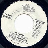 Luther Vandross - Any love US 7" Promo Soul