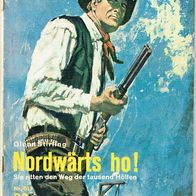 Pabel Wildwest Roman Nr. 617 Nordwärts ho ! von Glenn Stirling