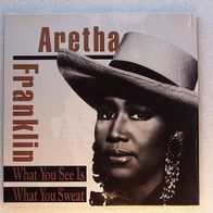 Aretha Franklin - What You See Is / What You Sweat, LP - Arista 1991