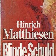 Hinrich Matthiesen - Blinde Schuld