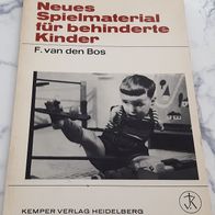 Neues Spielmaterial für behinderte Kinder * F. van den Bos * TB