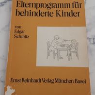 Elternprogramm für behinderte Kinder * Edgar Schmitz * TB