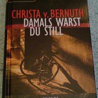 Christa v.Bernuth - Damals warst Du still