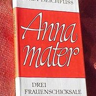 Anna Mater - Drei Frauenschicksale, Horst Deichfuß 1978