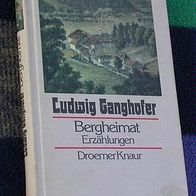 Bergheimat, Erzählungen von Ludwig Ganghofer