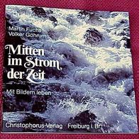 Mitten im Strom der Zeit, Martin Fuchs & Volker Göhrum