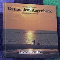 Vertrau dem Augenblick, von Wolfgang Poeplau