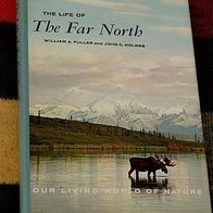 The Life of The Far North, W.A.Fuller / J.C.Holmes